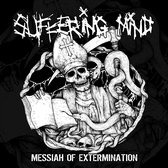 Suffering Mind - Messiah Of Extermination (LP)