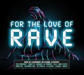 For the Love of Rave