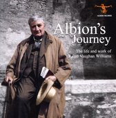 Albions Journey: The Life And Works Of Vaughan Williams