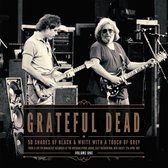 Grateful Dead - 50 Shades Of Black & White Vol.1