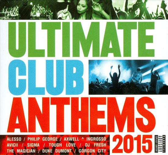 Albumcover "ULTIMATE CLUB ANTHEMS 2015" met groene, blauwe en rode tekst. Inclusief artiestenlijst en "2015".