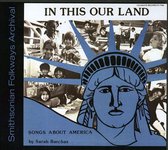 In This Our Land: Songs About America