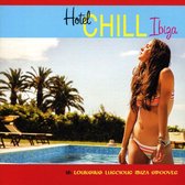Hotel Chill Ibiza (Lounging Luscious Ibiza Grooves)
