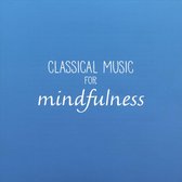 Classical Music For Mindfulness