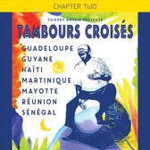 Tambours Croises - Chapter Two (CD)