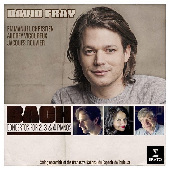 Albumcover met David Fray, Emmanuel Christien, Audrey Vigoureux en Jacques Rouvier. Titel: Bach Concertos for 2, 3 & 4 Pianos.