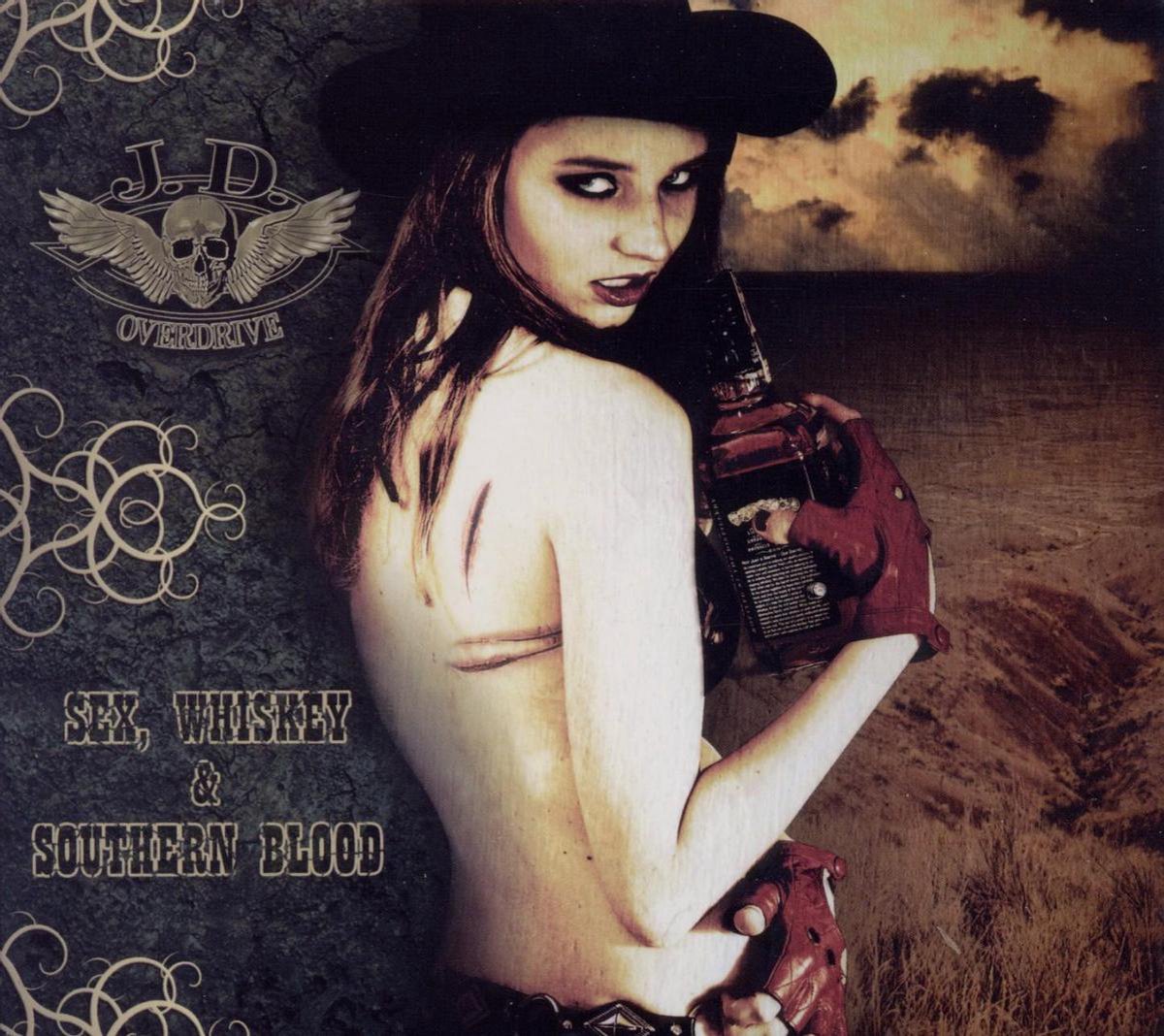 J.D. Overdrive - Sex Whiskey & Southern Blood