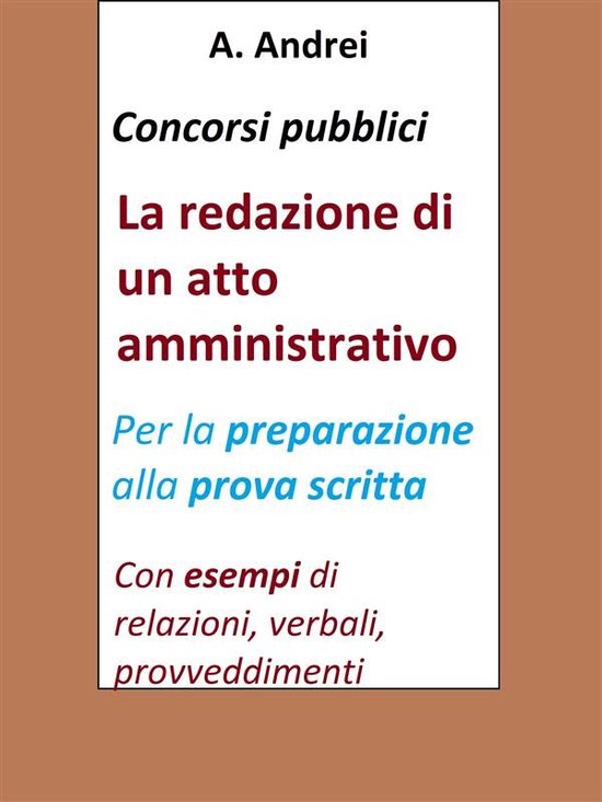 Concorsi pubblici - La redazione di un atto amministrativo - cover
