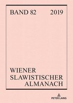 Wiener Slawistischer Almanach 82 - Wiener Slawistischer Almanach Band 82/2019