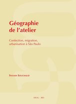 Travaux et mémoires - Géographie de l'atelier