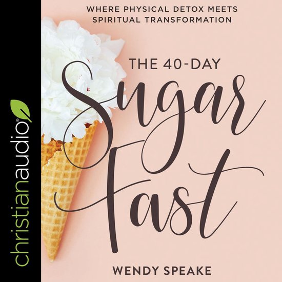 The 40-Day Sugar Fast - cover
