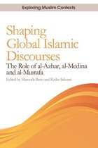 Exploring Muslim Contexts - Shaping Global Islamic Discourses