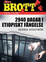 Allers Brott - 2940 dagar i etiopiskt fängelse