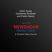 Kevin Young Intertwines Personal And Public History