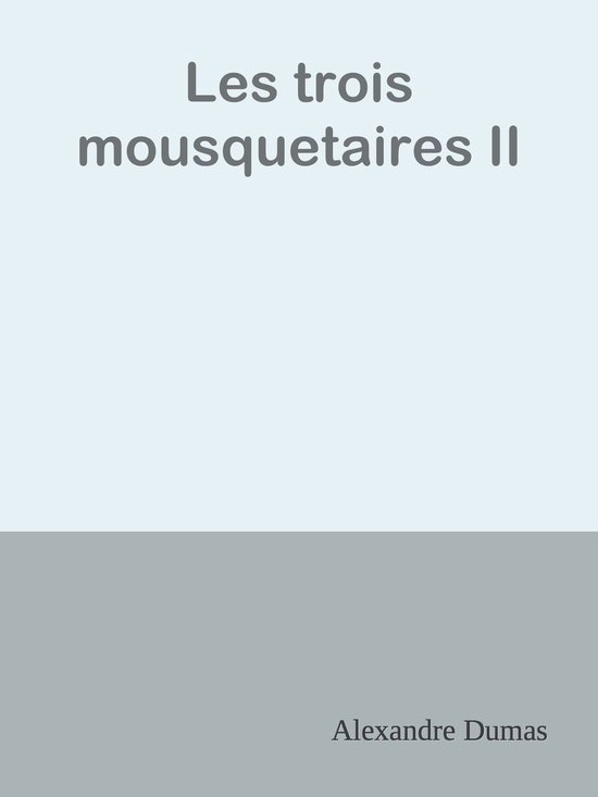 Les trois mousquetaires II