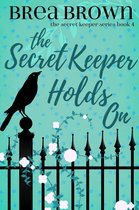 The Secret Keeper 4 - The Secret Keeper Holds On