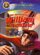 Het verhaal van William Tyndale (serie De Fakkeldragers)