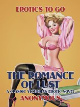 Erotics To Go - The Romance of Lust: A Classic Victorian Erotic Novel