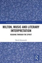 Routledge Studies in Renaissance Literature and Culture - Milton, Music and Literary Interpretation