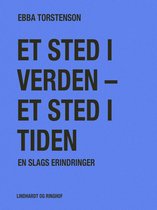 Et sted i verden - et sted i tiden. En slags erindringer