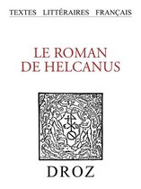 Textes littéraires français - Le roman de Helcanus