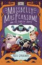 Mossbelly MacFearsome 2 - Mossbelly MacFearsome and the Goblin Army
