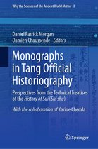 Why the Sciences of the Ancient World Matter 3 - Monographs in Tang Official Historiography