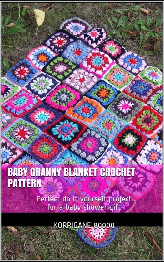 Crochet Pattern: Baby Granny Blanket Crochet Pattern - cover