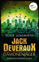 Jack Deveraux 6 - Jack Deveraux, Der Dämonenjäger - Sechster Roman: Dämonendämmerung