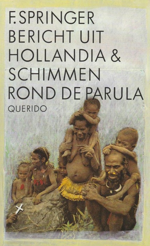 Omslag van Bericht Uit Hollandia En Schimmen Rond door F. Springer
