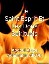 Le Saint-Esprit Et Les Dons Spirituels
