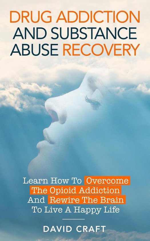 Drug Addiction and Substance Abuse Recovery: Learn How to Ov ... - cover