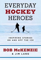 Everyday Hockey Heroes - Everyday Hockey Heroes