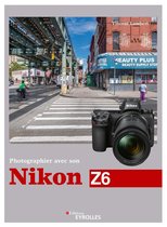 Photographier avec - Photographier avec son Nikon Z6