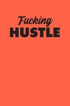 Fucking Hustle