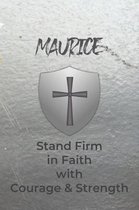 Maurice Stand Firm in Faith with Courage & Strength