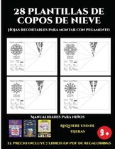 Hojas recortables para montar con pegamento (28 plantillas de copos de nieve 2: Actividades de plastica y manuales dificiles para ninos): 28 plantillas de copos de nieve