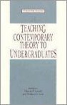 Teaching Contemporary Theory to Undergraduates