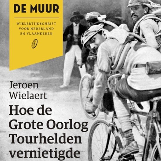 Hoe de Grote Oorlog Tourhelden vernietigde - cover