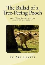 The Ballad of a Tree-Peeing Pooch