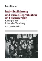 Individualisierung Und Soziale Reproduktion Im Lebensverlauf