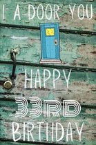 I A-Door You Happy 33rd Birthday