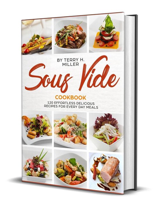 Sous Vide: 120 Effortless Delicious Recipes For Every Day Me ... - cover