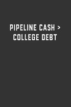 Pipeline Cash > College Debt