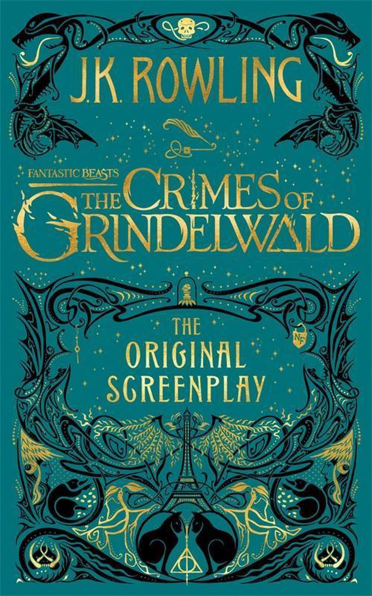 Fantastic Beasts: The Crimes of Grindelwald - The Original S - J.K. Rowling