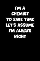 Chemist Notebook - Chemist Diary - Chemist Journal - Funny Gift for Chemist