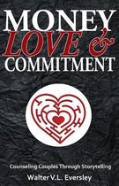 Money, Love & Commitment