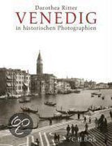 Venedig in historischen Photographien 1841 - 1920