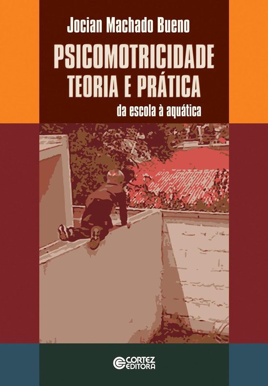 Psicomotricidade: Teoria e prática - cover
