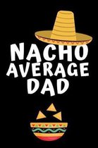 Nacho Average Dad